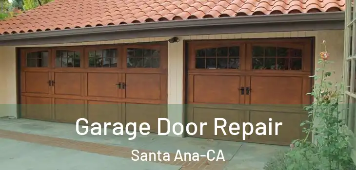  Garage Door Repair Santa Ana-CA