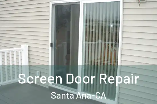  Screen Door Repair Santa Ana-CA