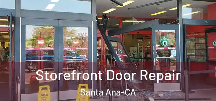  Storefront Door Repair Santa Ana-CA